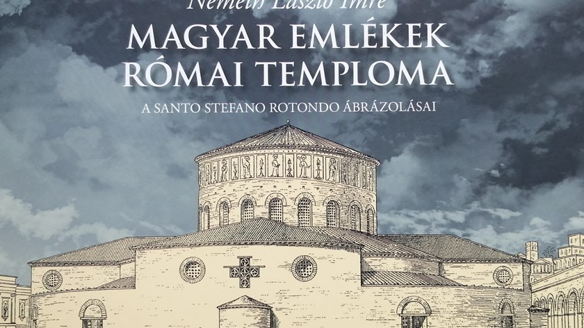 KÖNYVAJÁNLÓ: Németh László Imre - Magyar emlékek római temploma