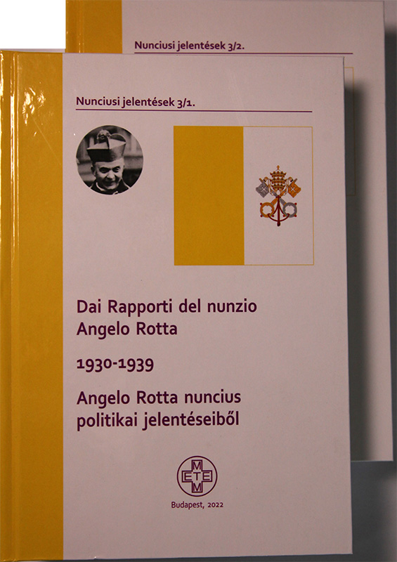 Angelo Rotta nuncius politikai jelentéseiből 1. és 2. kötet 1930-1939 és 1938-1945