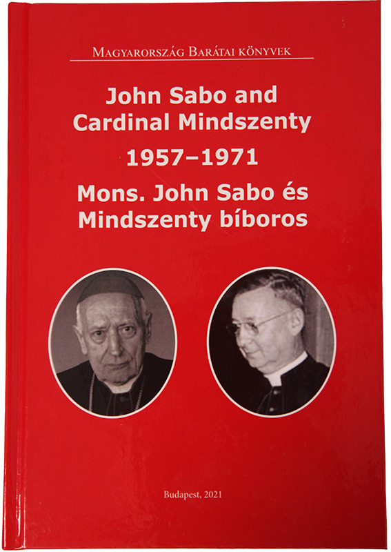 John Sabo and Cardinal Mindszenty 1957-1971